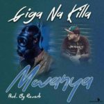 Giga Na Killa- Mwanya