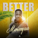 Mwizzyaa – Better cover Art